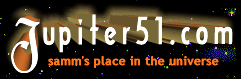 Jupiter51.com, samm's place in the universe
