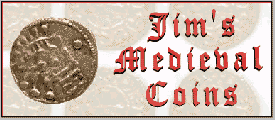 Jim's Medieval Coins