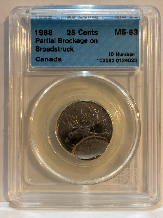 1968 Canada 25 Cents Error. Partial Brokage on Broadstruck. CCCS graded MS63