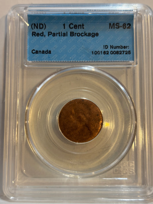 ND Canada 1 Cent Error Partial Brokage. CCCS Graded MS62 Red